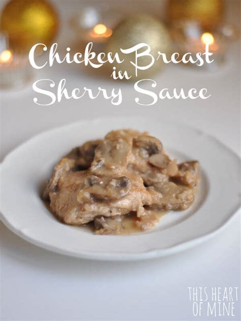 Recipe: Chicken Breast in Sherry Sauce • this heart of mine