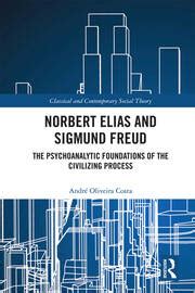 Norbert Elias and Sigmund Freud: The Psychoanalytic Foundations of the