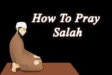 How To Pray Salah - A New Muslim's Guide