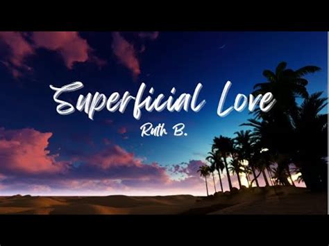 Ruth B. - Superficial Love (Lyrics) - YouTube