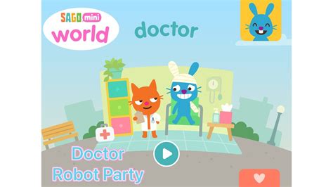 [Sago Mini World] NEW! Doctor, Robot Party, Gameplay, Educational learning for kids | GAME SHARK ...