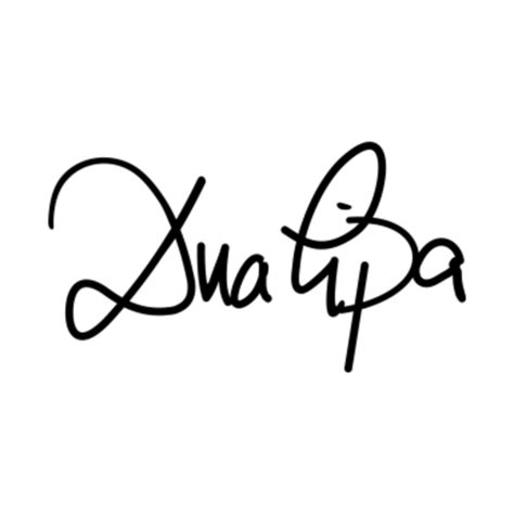 dua lipa SIGNATURE - Dua Lipa - T-Shirt | TeePublic