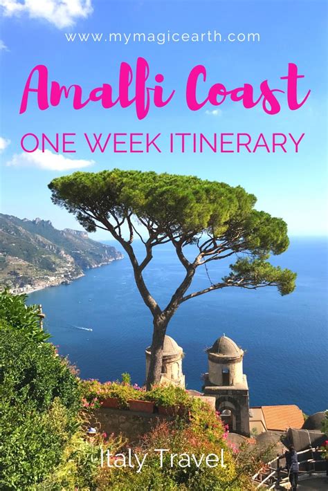 The Ultimate 8-Day Amalfi Coast Itinerary - My Magic Earth | Europe ...