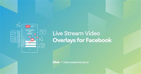 Live Stream Video Overlays for Facebook Is Here! - Shakr Blog