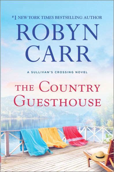 The Country Guesthouse (Sullivan's Crossing Series #5) by Robyn Carr ...