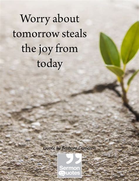 Don't worry about tomorrow. | Inspirational Quotes | Pinterest