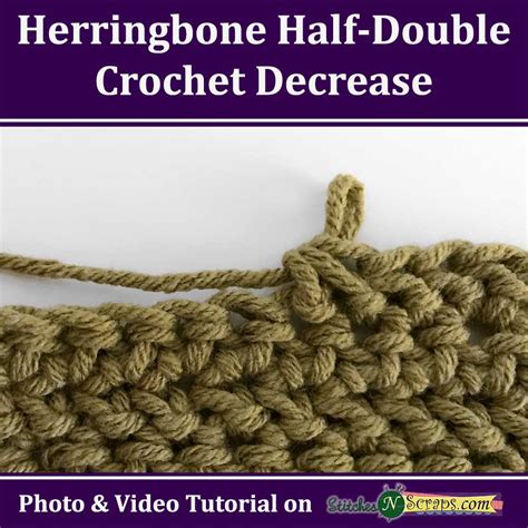 Tutorial - Herringbone Half-Double Crochet Decrease | Stitches n Scraps