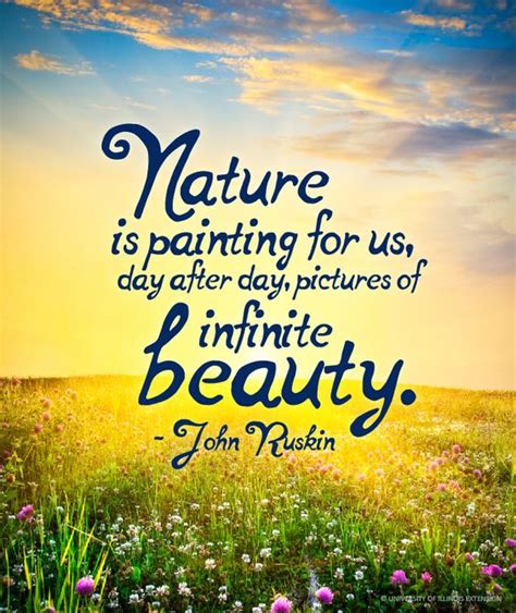 "Nature is painting for us, day after day, pictures of infinite beauty." - John Ruskin #quote # ...