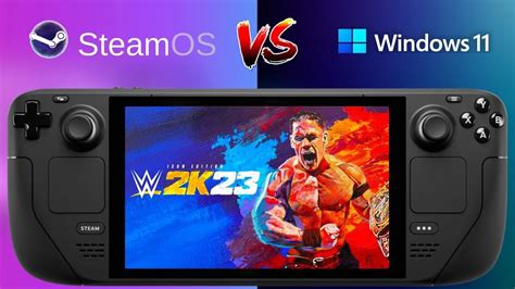 WWE 2K23 | Steam Deck - SteamOS vs Windows 11