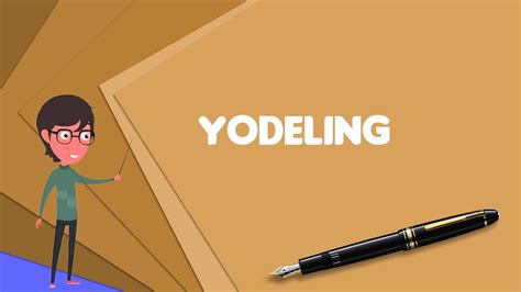 What is Yodeling? Explain Yodeling, Define Yodeling, Meaning of Yodeling - YouTube