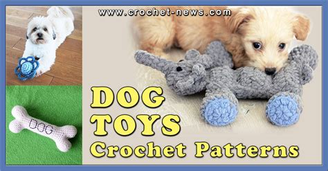 10 Crochet Dog Toys Patterns - Crochet News