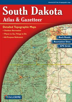 South Dakota DeLorme Atlas: Road Maps and Topographic Maps!