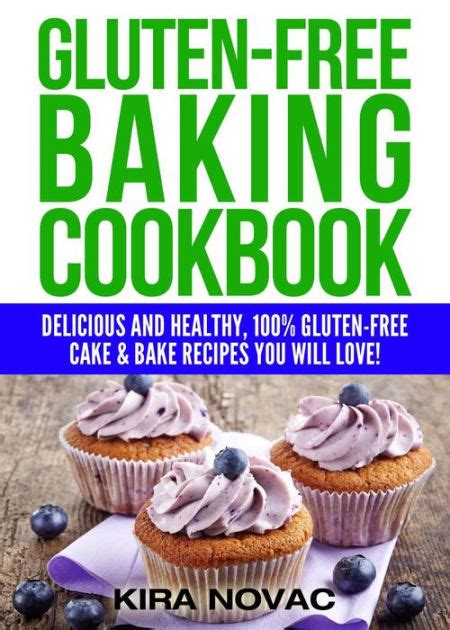 Gluten-Free Baking Cookbook (Gluten-Free Cookbooks, #2) by Kira Novac | eBook | Barnes & Noble®