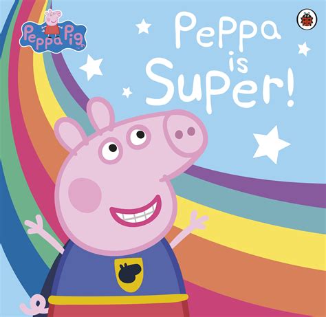 Peppa Pig: Super Peppa! by Peppa Pig - Penguin Books Australia