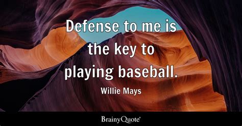 Top 10 Willie Mays Quotes - BrainyQuote