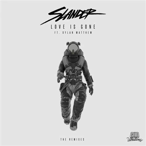 Love Is Gone (The Remixes) - Single by SLANDER | Spotify