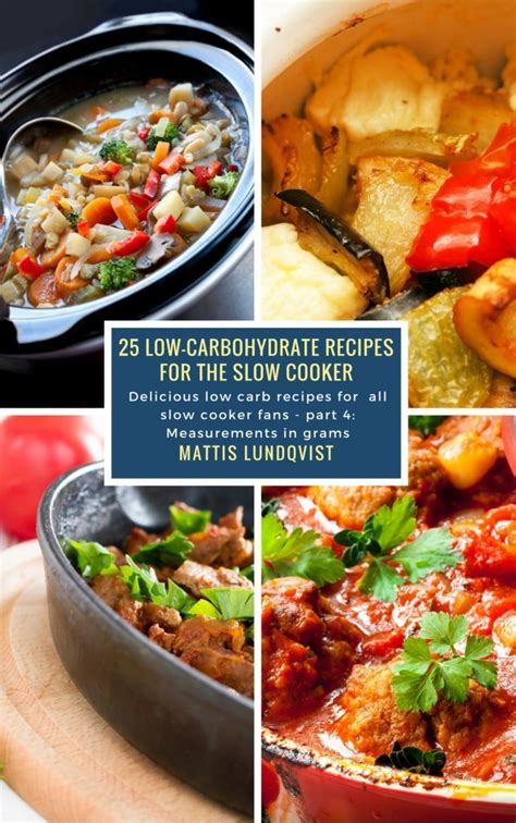 25 Low-Carbohydrate Recipes for the Slow Cooker: Delicious low carb recipes for all slow cooker ...