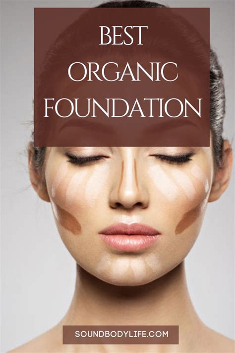 Best Organic Foundations - The Top 5 & Runner Ups - Soundbodylife.com | Best organic foundation ...