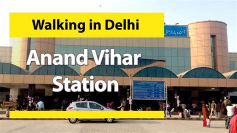 Anand Vihar Terminal Railway Station Walking Tour | Anand Vihar Metro to Anand Vihar Railway ...