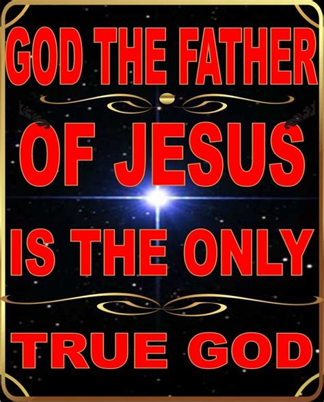 The Father Of Jesus Is The Only True God - Religion - Nigeria