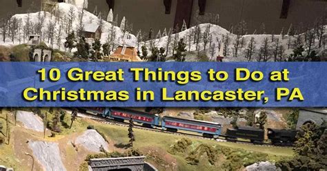 9 Festive Things to Do During Christmas in Lancaster, PA - UncoveringPA | Things to do ...