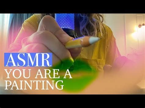 ASMR| You’re a painting 💋🎨🖍️ [female] [intentional] : r/femininasmr