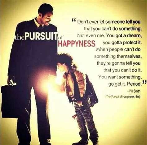 Thr Pursuit of Happiness | Will smith quotes, Inspirational quotes pictures, Movie quotes