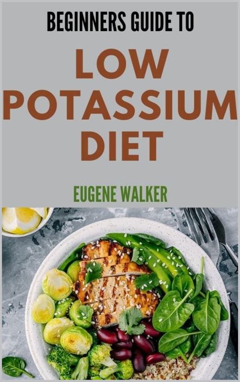 BEGINNERS GUIDE TO LOW POTASSIUM DIET by Eugene Walker | Goodreads