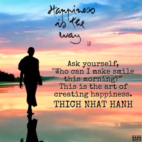 The Art Of Creating Happiness.. | Thich Nhat Hanh Quote Collectiveॐ