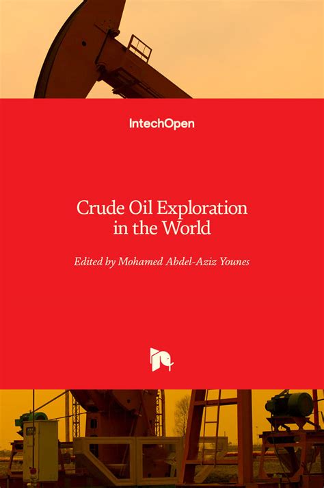 Crude Oil Exploration in the World | IntechOpen