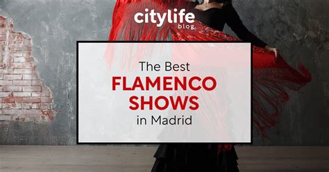 8 of the Best Flamenco Shows in Madrid - Citylife Madrid