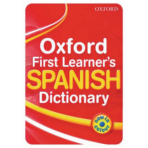 HE1002074 - Oxford First Learner's Spanish Dictionary | Hope