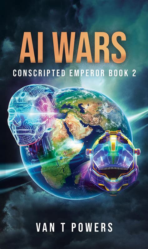 AI Wars: Conscripted Emperor Book 2 by Van Powers | Goodreads