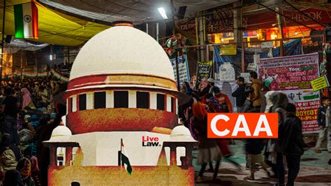 Citizenship Amendment Act -CAA-Supreme Court Hearing- LIVE UPDATES