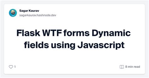 Flask WTF forms Dynamic fields using Javascript