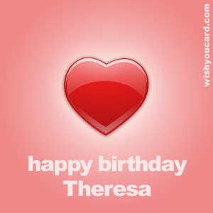 Happy Birthday Theresa Free e-Cards