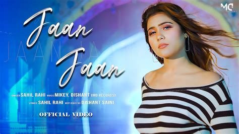 Jaan Jaan Official Song | Sahil Rahi | Sagar | Honey Chauhan | MD Records | New Haryanvi Song ...