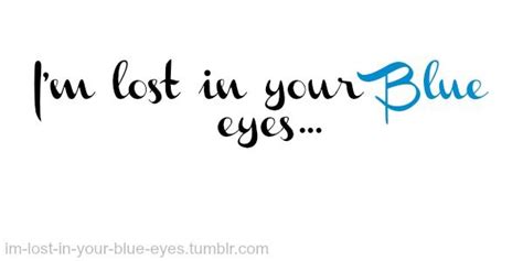 Blue eye quotes, Eyes quotes love, Blue eyes