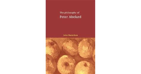 The Philosophy of Peter Abelard by John Marenbon