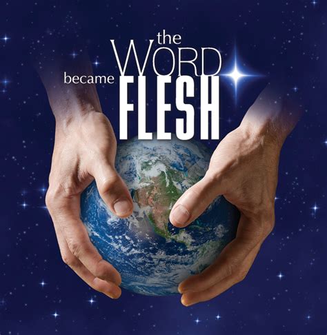 » The Word Became Flesh