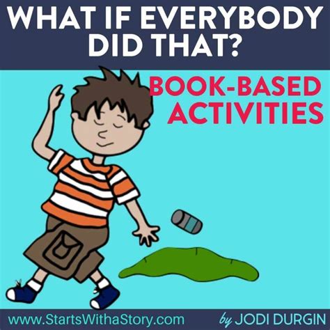 What if Everybody Did That? activities and lesson plan ideas – Clutter Free Classroom Store