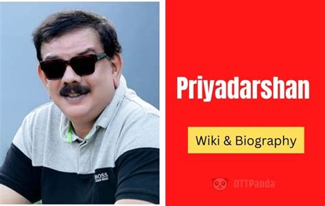 Priyadarshan Wiki, Biography, Age, Wife, Family, Education, Height ...