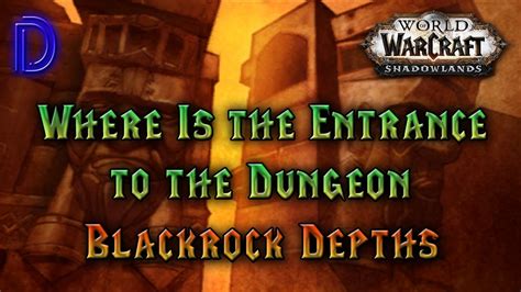 Blackrock Depths Entrance WoW - YouTube