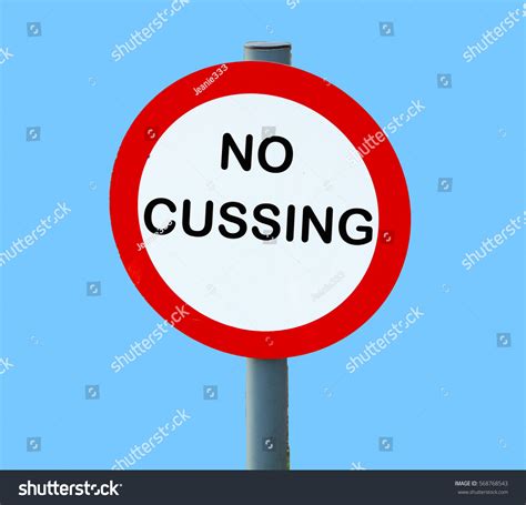 Round Road Sign Saying No Cussing Stock Photo 568768543 | Shutterstock