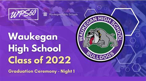 Waukegan High School Class of 2022 Graduation Ceremony Night 1 - YouTube