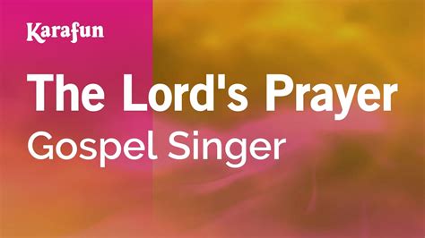 The Lord's Prayer - Gospel Singer | Karaoke Version | KaraFun - YouTube