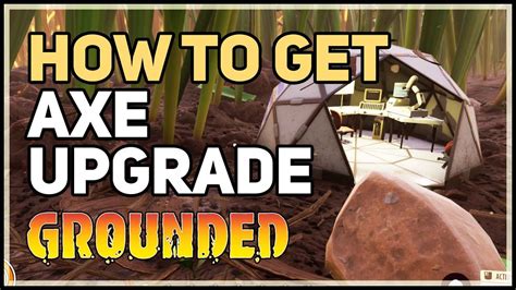 How to Upgrade Axe Grounded Level 2 Insect Axe - YouTube