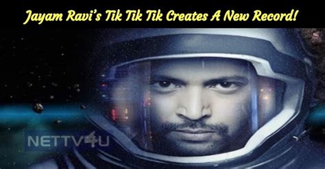 Jayam Ravi’s Tik Tik Tik Creates A New Record! | NETTV4U