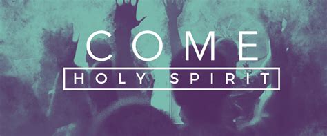 Come Holy Spirit | Silver Creek Fellowship