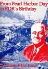 From Pearl Harbor Day to FDR's Birthday by Jackson Mac Low | Goodreads